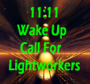 11:11 Wake Up Call For Lightworkers