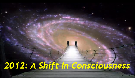 2012 A Shift in Consciousness