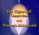 Drunvalo Melchizedek - Higher Self Connection