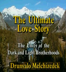 Ultimate Love Story - The Unity of the Dark and Light Brotherhoods