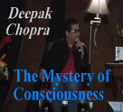 Deepak Chopra  - The Mystery of Consciousness 