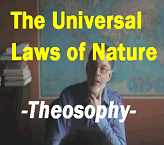 Theosophical Universal Laws & Principles of Nature