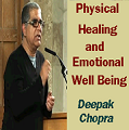 Deepak Chopra Physical Healing, Emotional Wellbeing 