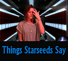 New Age Comedy - Funny Things Starseeds Lightworkers and Newagers Say Videos