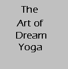 Gnosis Video Tutorial Lesson - The Art of Dream Yoga