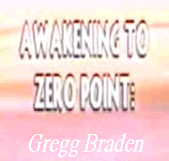 Awakening To Zero Point Gregg Braden