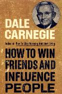   How To Win Friends and Influence People 