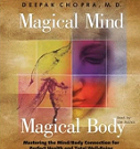 Deepak Chopra  - Magical Mind and Body