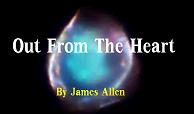 Out From The Heart James Allen