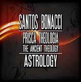 Prisca Theologa Astrology Santon Bonnaci Ancient Theology