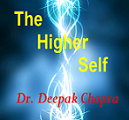 Deepak Chopra  - The Higher Self